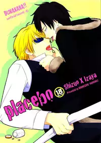 Placebo (Durarara! Shizaya)