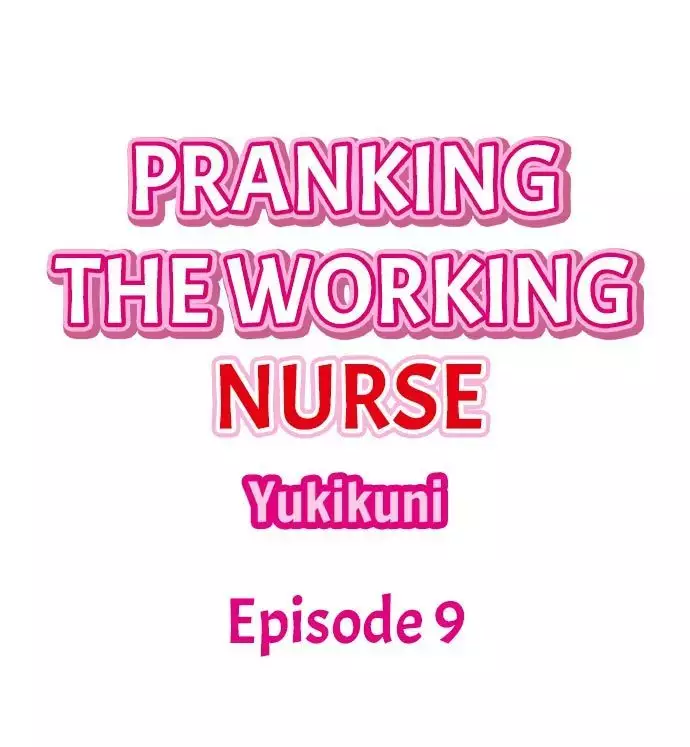 Pranking the Working Nurse Ch.15/?