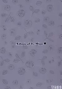(COMIC1☆13) [TIES (Takei Ooki)] Admiral Is Mine (Kantai Collection -KanColle-) [Chinese] [嗶咔嗶咔漢化組×無毒漢化組]