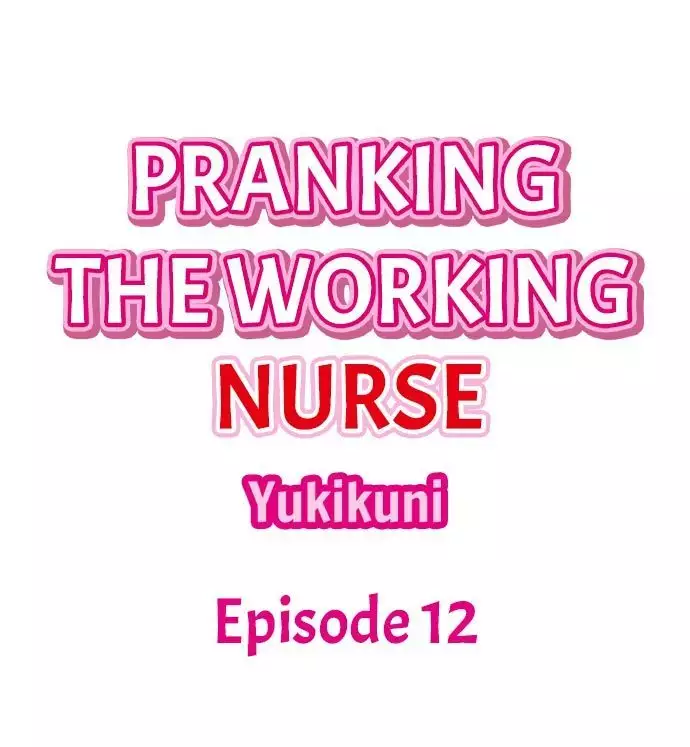 Pranking the Working Nurse Ch.15/?