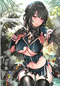 (C93) [MUSES GARDEN (Hayakawa Akari)] Takao Collection Kai Honeymoon Tour (Kantai Collection -KanColle-)