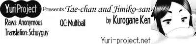 [Kurogane Kenn] Tae-chan to Jimiko-san | Tae-chan and Jimiko-san Ch. 01-21 [English] [Yuri Project, /u/ Scanlations] [Digital]