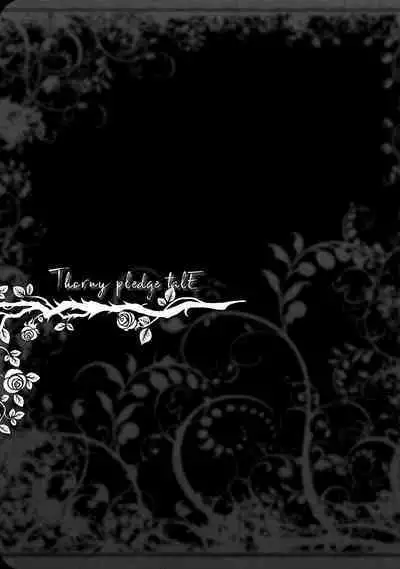 Thorny pledge talE