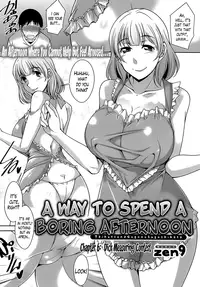 [Zen9] Taikutsu na Gogo no Sugoshikata Ch. 1-6 | A Way to Spend a Boring Afternoon Ch. 1-6 [English] [Lazarus H]