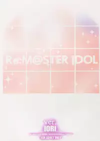 (Utahime Teien 8) [Kossorikakuredokoro (Island)] Re:M@STER IDOL ver.IORI (THE IDOLM@STER)